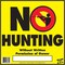 Sunburst Systems Sign No Hunting 12 in x 12 in 8610 - alternate 1